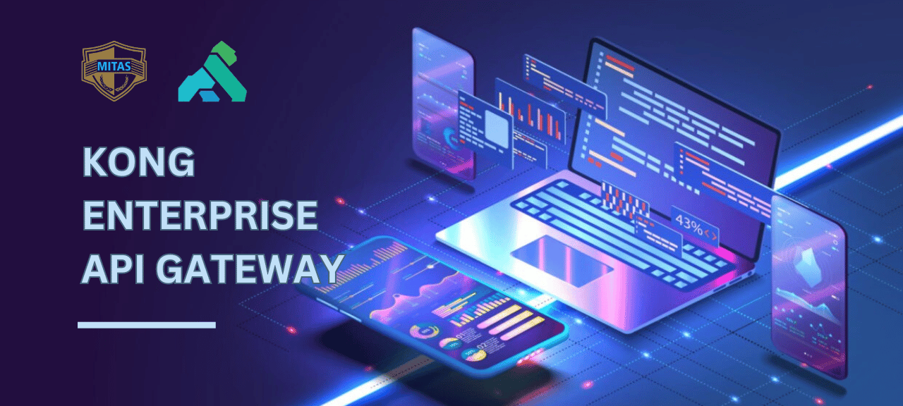 Giải pháp quản lý và bảo mật API – Kong Enterprise API Gateway - MITAS ...